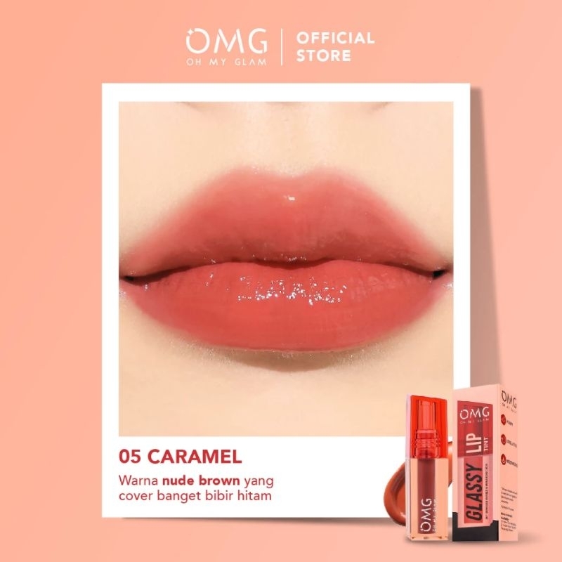 Oh My Glam Glassy Lip Tint - 05 Caramel 2g (OMG)