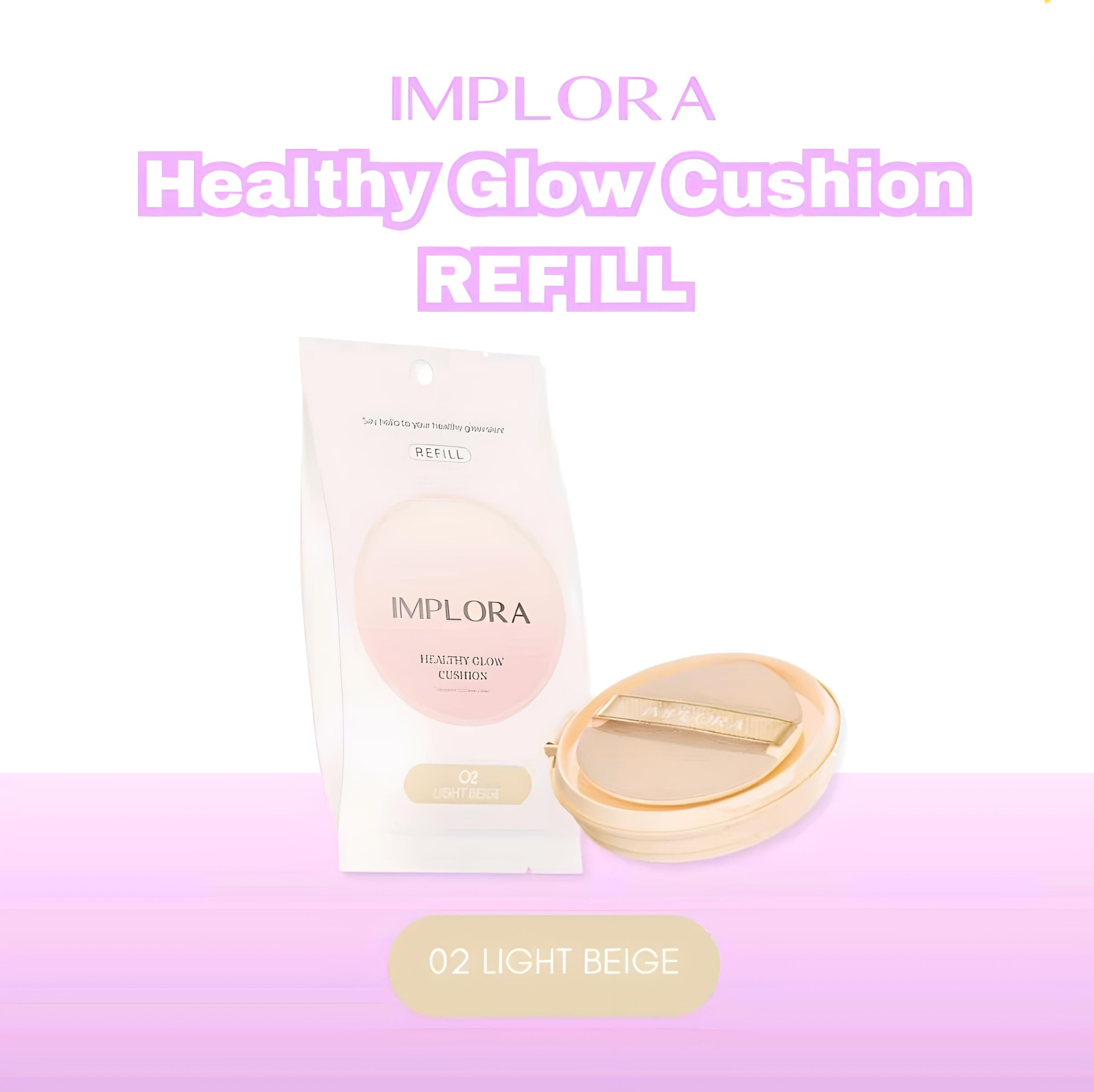 Implora Healthy Glow Cushion REFILL - 02 Light Beige